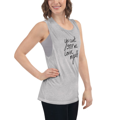 You Can't Stop Me Lovin' Myself Tank Top