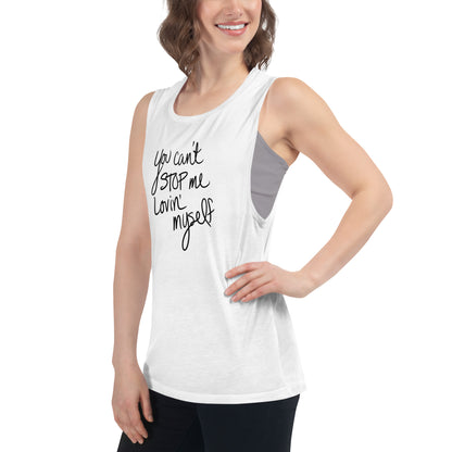 You Can't Stop Me Lovin' Myself Tank Top